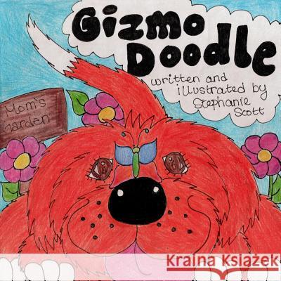 Gizmo Doodle Stephanie Anne Scott Stephanie Anne Scott 9780615672663