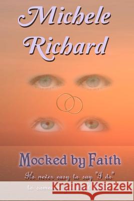 Mocked by Faith Michele Richard 9780615673332 Renaissance Romance Publishing