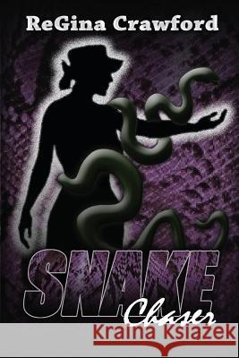 Snake Chaser Regina Crawford 9780615678979