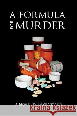 A Formula for Murder Mr Dave Vizard 9780615682136