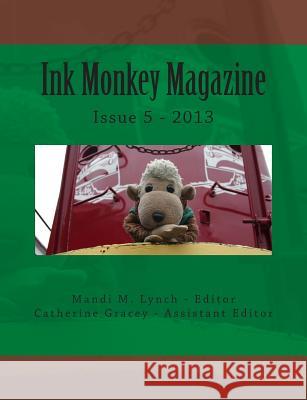Ink Monkey Magazine Mandi M. Lynch Catherine Gracey Mandi M. Lynch 9780615682457