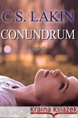 Conundrum C. S. Lakin 9780615687629 Ubiquitous Press