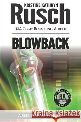 Blowback: A Retrieval Artist Novel Kristine Kathryn Rusch 9780615688503 Wmg Publishing