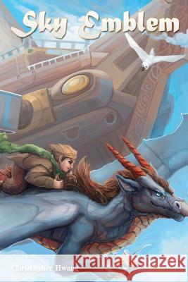 Sky Emblem Christopher Hwang Andrea Radeck 9780615688688 Dragon Ink