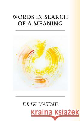 Words In Search of a Meaning Vatne, Erik 9780615691985