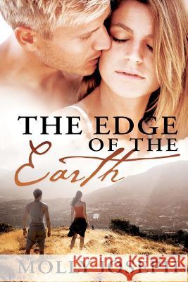 The Edge of the Earth Molly Joseph 9780615692425