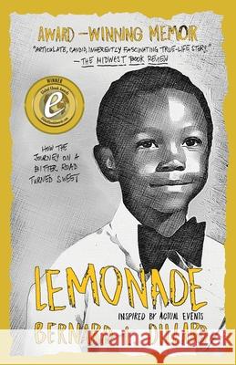 Lemonade: Inspired by Actual Events Bernard L. Dillard Bernard L. Dillard 9780615696119 Bernerd Publishing