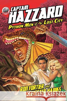 Captain Hazzard-Python Men of the Lost City Ron Fortier 9780615696492 Airship 27