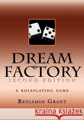 Dream Factory: Second Edition Benjamin David Grant 9780615699011 Catnap Capers