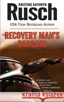 The Recovery Man's Bargain: A Retrieval Artist Short Novel Kristine Kathryn Rusch 9780615701622 Wmg Publishing