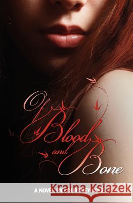 Of Blood and Bone: The Minaldi Legacy Courtney Cole 9780615702728 Lakehouse Press