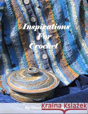 Inspirations For Crochet Yarborough, Cheri 9780615710327