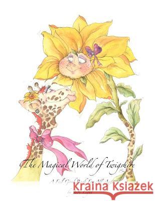 The Magical World of Twigshire A Feel Good Book For All Ages: A Feel Good Book For All Ages Light, Judi 9780615717890
