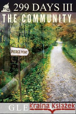 299 Days: The Community Glen Tate 9780615720968