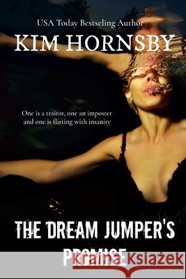 The Dream Jumper's Promise Kim Hornsby 9780615723570 Top Ten Press