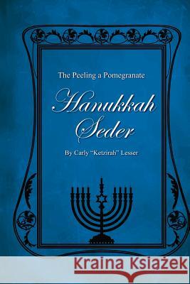 Hanukkah Seder Carly Lesser 9780615723938