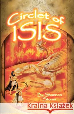 The Circlet of Isis Shannon Nichola Stoner Karl Nordman 9780615724416