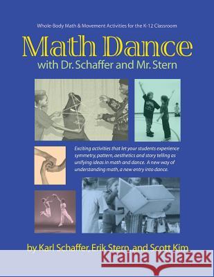 Math Dance with Dr. Schaffer and Mr. Stern: Whole body math and movement activities for the K-12 classroom Stern, Erik 9780615728186 Movespeakspin