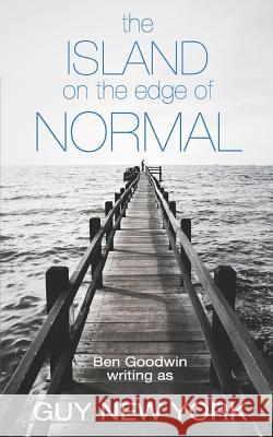 The Island on the Edge of Normal Guy Ne 9780615728476 Qny