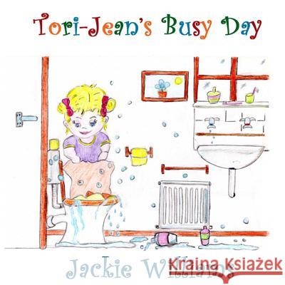 Tori-Jean's Busy Day Jackie Williams 9780615732220 Inknbeans Press