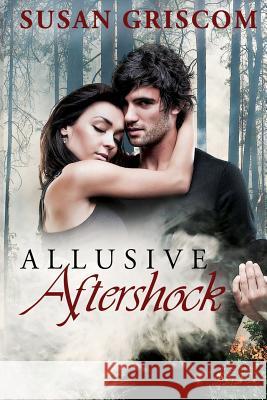 Allusive Aftershock Susan Griscom 9780615737898 Amber Glow Books