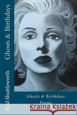 Ghosts & Birthdays Red Shuttleworth 9780615738284