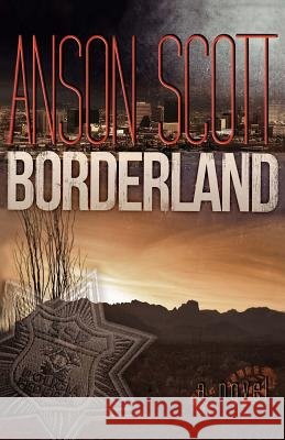 Borderland Anson Scott 9780615738390