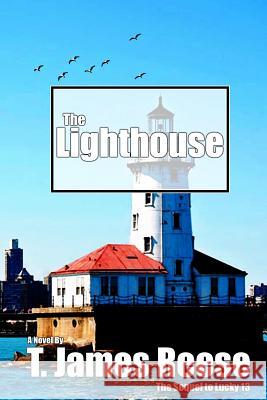 The Lighthouse T. James Reese 9780615742533