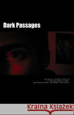 Dark Passages Shannon Michal Dow Jan Henson Dow Robert Schroeder 9780615746265