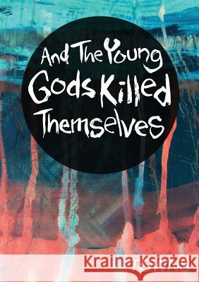 And The Young Gods Killed Themselves Towns 9780615751979