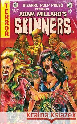 Skinners Adam Millard 9780615755762 Bizarro Pulp Press