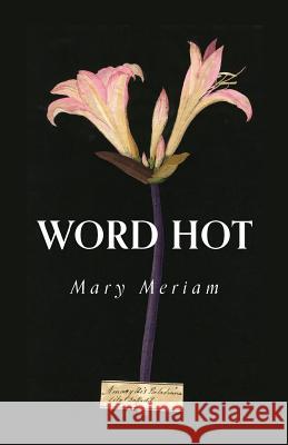 Word Hot Mary Meriam 9780615763927 Headmistress Press