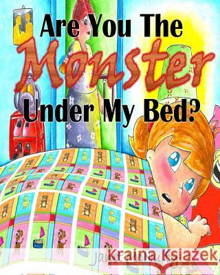 Are You The Monster Under My Bed? McNulty, Janet 9780615770833 Mmp Publishing