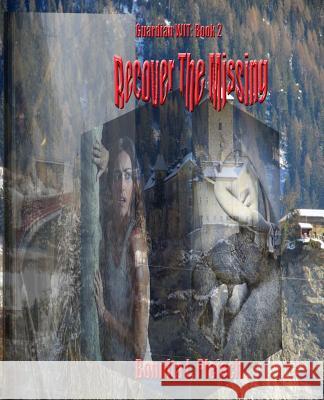 Recover The Missing Pleisch, Bonnita L. 9780615778549 Bonnita L. Pleisch
