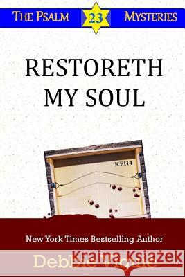 Restoreth My Soul Debbie Viguie 9780615779492