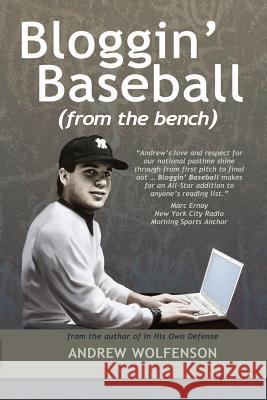 Bloggin' Baseball (From the Bench) Wolfenson, Andrew 9780615780856 Balding Legal Publishing