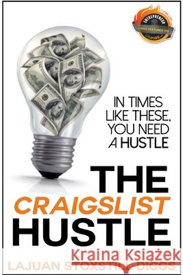 The Craigslist Hustle Lajuan Stoxstill-Diggs 9780615781297 Diggdat Publishers