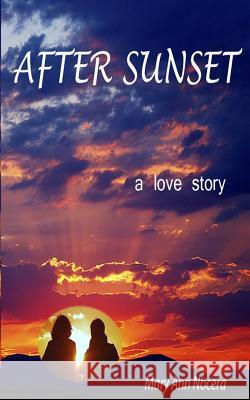 After Sunset Mary Ann Nocera 9780615782744