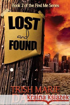 Lost and Found Trish Marie Dawson 9780615784168 Pretty Little Weeds Publishing