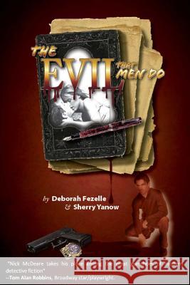 The Evil That Men Do Deborah Fezelle Sherry Yanow 9780615787886 Shorehouse Books