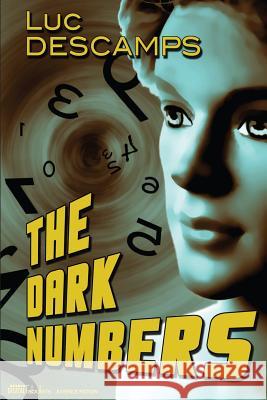 The Dark Numbers Luc Descamps 9780615789132