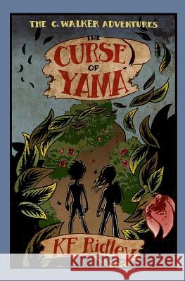 The Curse of Yama K. F. Ridley Ellen C. Maze 9780615789972 Little Roni Publishers
