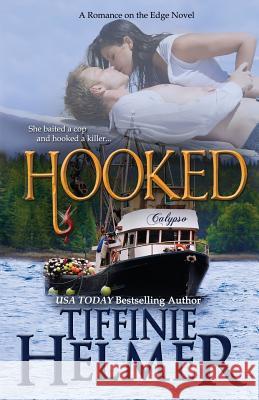 Hooked Tiffinie Helmer 9780615791050