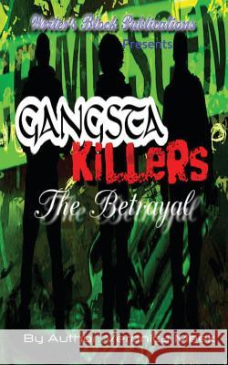 Gangsta Killers: The Betrayal Veronica Meek 9780615792750