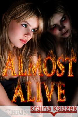 Almost Alive Christina L. Barr 9780615792965 Ninja Dust