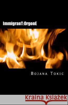 ImmigranT: OrgonE Wampler, Pamela 9780615798455 Bojana Tokic