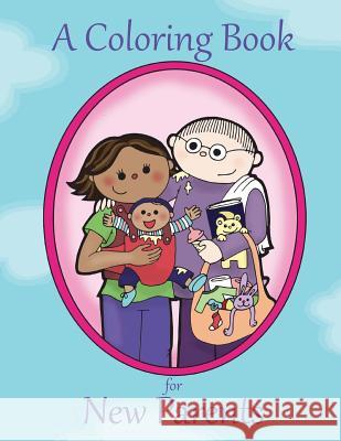 A Coloring Book for New Parents Ella Bop 9780615801032 Outside the Lines Press