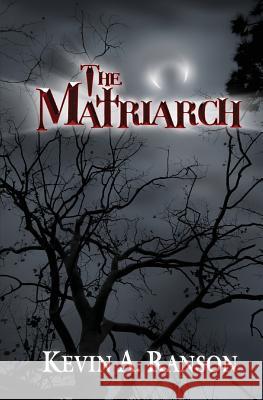 The Matriarch Kevin a. Ranson 9780615803449