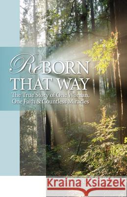 Reborn That Way Laurie Campbell 9780615806341 North Star Harbinger