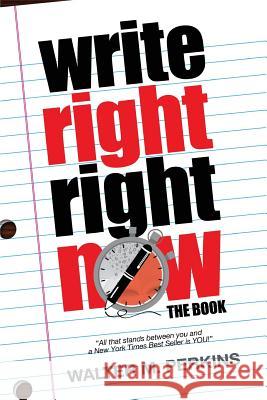 Write Right - Right Now - The Book MR Walter M. Perkins 9780615807508 Michelle Thompson